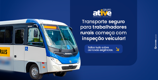 Inspeções Veiculares garantem segurança no transporte de trabalhadores rurais
